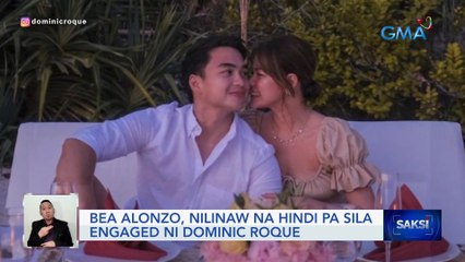 Bea Alonzo, nilinaw na hindi pa sila engaged ni Dominic Roque | Saksi