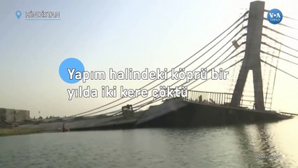 Yapım halindeki köprü bir yılda iki kere çöktü