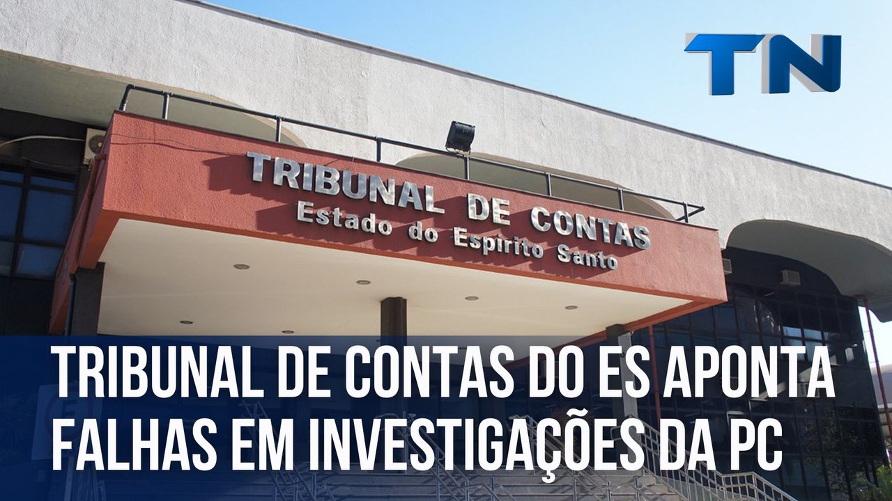 Tribunal de Contas do ES aponta falhas em investigações da Polícia Civil