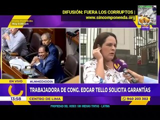 TRABAJADORA EMBARAZADA DENUNCIA A CONGRESISTA ROJO EDGAR TELLO  Y LUEGO RECIBE AMENAZAS
