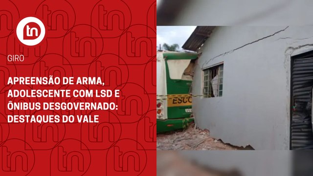 Apreensão, adolescente com LSD e ônibus desgovernado: notícias do Vale
