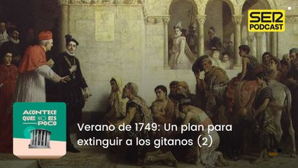 Verano 1749: Un plan para extinguir a los gitanos (2)