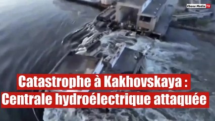 Catastrophe à Kakhovskaya : Centrale hydroélectrique attaquée