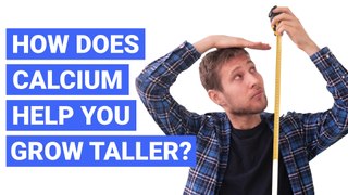 How Does Calcium Help You Grow Taller?