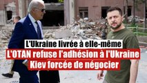 L'Ukraine abandonnée : L'OTAN refuse l'adhésion de Kiev à l'alliance