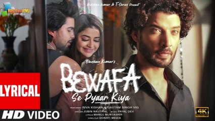 Bewafa Se Pyaar Kiya (Lyrical) Payal Dev, Jubin N | Riva, Gautam| Manoj M | Donati Media | Bhushan K|4k uhd video 2023