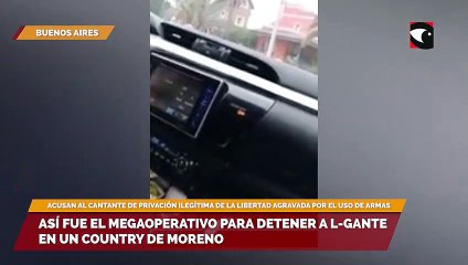 Así fue el megaoperativo para detener a L-Gante en un country de Moreno