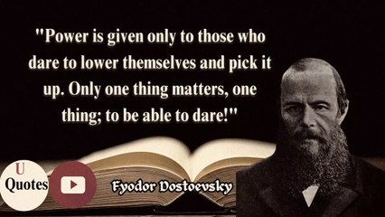 FYODOR DOSTOEVSKY - DEEP QUOTES  FROM HIS DEEP  LIFE EXPERIENCE