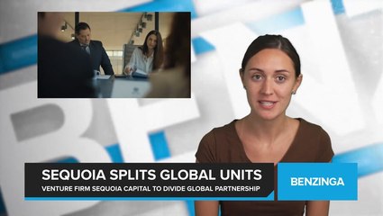 Major Venture Firm Sequoia Capital to Divide Global Partnership
