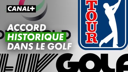 ACCORD HISTORIQUE  PGA Tour, DP World Tour, LIV Golf fusionnent