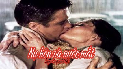 Nụ hôn và nước mắt (Singer Corperdevil1987) Full HD