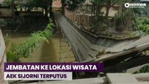 Jembatan Menuju Lokasi Objek Wisata Aek Sijorni Terputus Dirusak OTK