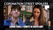 Coronation Street spoilers _ Aaron finally admits he raped Amy _ #corrier