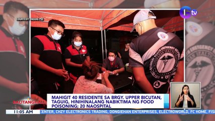 Mahigit 40 residente sa Brgy. Upper Bicutan, Taguig, hinihinalang nabiktima ng food poisoning; 20, naospital | BT