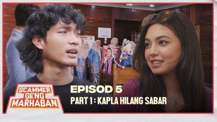 Kapla Pantang Ditegur | Scammer Geng Marhaban | Episod 5 - Part 1