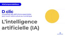 [D.clic] L'IA (Intelligence Artificielle)