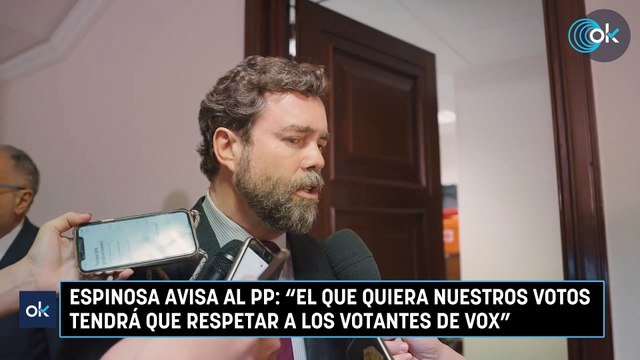 Espinosa avisa al PP: El que quiera nuestros votos tendrá que respetar a los votantes de VOX”