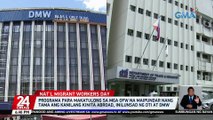 Programa para makatulong sa mga OFW na maipundar nang tama ang kanilang kinita abroad, inilunsad ng DTI at DMW | 24 Oras