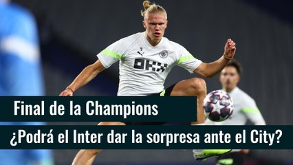 Final de Champions: ¿Podrá el Inter dar la sorpresa ante el Manchester City?