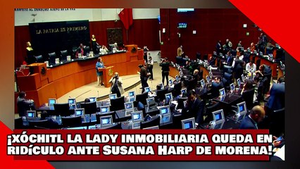 ¡VEAN! ¡Xóchitl ‘la Lady Inmobiliaria’ queda en ridículo ante Susana Harp de morena!