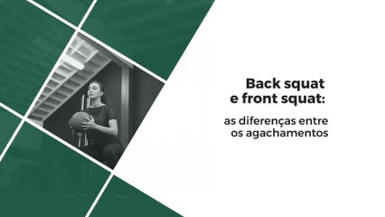 Back squat e front squat: as diferenças entre os agachamentos