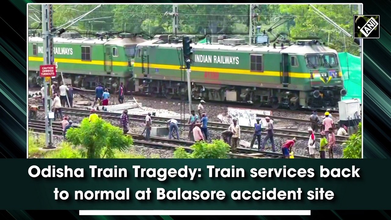 Train services back to normal at Odisha accident site video Dailymotion