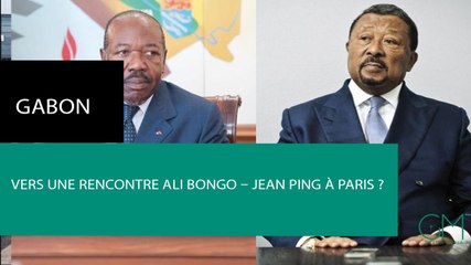 [#Reportage] #Gabon : vers une rencontre Ali Bongo - Jean Ping à Paris ?