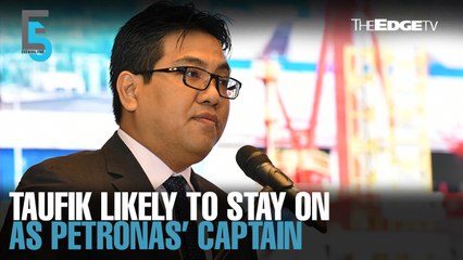 EVENING 5: Taufik likely to stay on as Petronas president