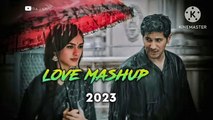 Love mashup 2023 | Non stop love mashup | Bollywood songs mashup