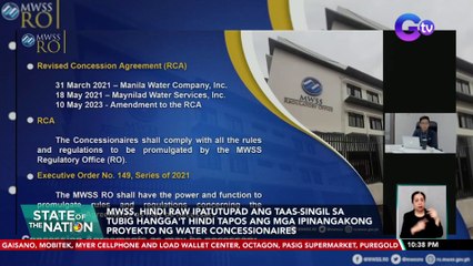 MWSS, hindi raw ipatutupad ang taas-singil sa tubig hangga't hindi tapos ang mga ipinangakong proyekto ng water concessionaires | SONA