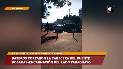 Paseros cortaron la cabecera del Puente Internacional San Roque González del lado paraguayo