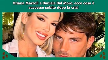 Oriana Marzoli e Daniele Dal Moro, ecco cosa è successo subito dopo la crisi