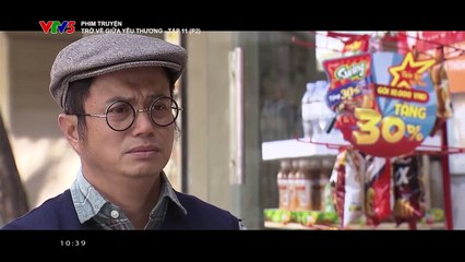 Trở Về Giữa Yêu Thương ( P2 ) Tập 11