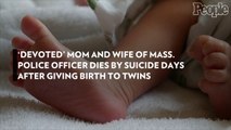 'Devoted' Mom and Wife of Mass. Police Officer Dies by Suicide Days After Giving Birth to Twins