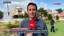 Tiago Leme fala sobre final da Champions League direto de Istambul