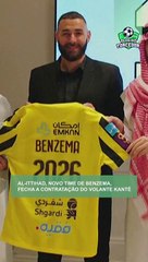AL-ITTIHAD, novo time de BENZEMA, fecha a contratação do volante KANTÉ - thumbnail