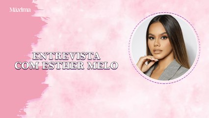 ESTHER MELO FALA SOBRE CARREIRA, MATERNIDADE, INTERNET E MAIS!