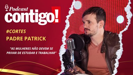 PADRE PATRICK COMENTA RELACIONAMENTOS ABUSIVOS