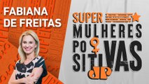 Impacto da licença parental estendida com Fabiana de Freitas  - Super Mulheres Positivas 12/06/2023