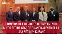 Comisión de relaciones exteriores del Parlamento sueco pedirá cese de financiamiento de la UE a régimen cubano