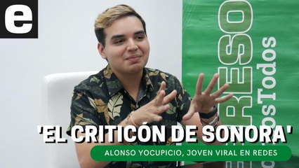 Alonso Yocupicio, 'el criticón de Sonora' | EXPRESO
