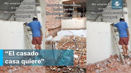 Se divorcia y demuele casa que construyó en terreno de sus exsuegros