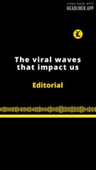EDITORIAL EN INGLÉS | THE VIRAL WAVES THAT IMPACT US