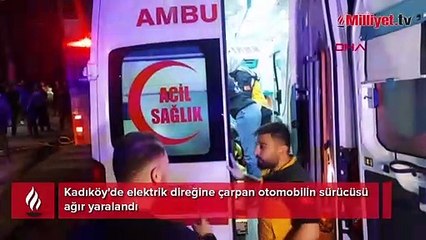 Kadıköy'de elektrik direğine çarpan otomobilin sürücüsü ağır yaralandı