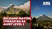 Bulkang Mayon, itinaas na sa Alert Level 3 | GMA News Feed