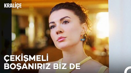 Boşanma Sözleşmesine İtirazın Bedeli - Kraliçe 11. Bölüm (FİNAL)