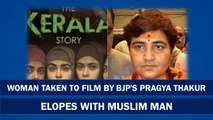 Kerala Story' Movie Trip with BJP MP Takes Unexpected Turn as Woman Elopes with Muslim Man| Pragya