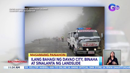 Ilang bahagi ng Davao City, binaha at sinalanta ng landslide | BT