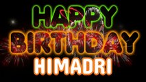 HIMADRI Happy Birthday Song – Happy Birthday HIMADRI - Happy Birthday Song - HIMADRI birthday song