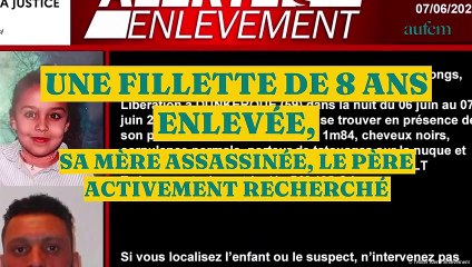 Une fillette de 8 ans enlevée, sa mère assassinée, le père activement recherché